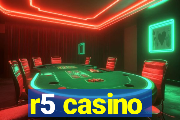 r5 casino