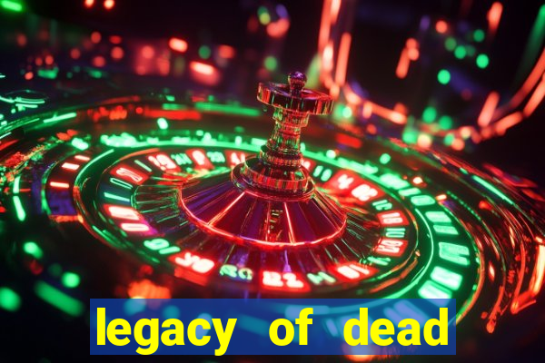 legacy of dead slot analizi