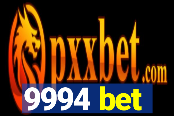 9994 bet