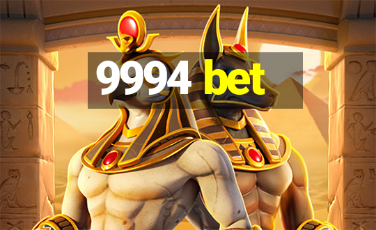 9994 bet