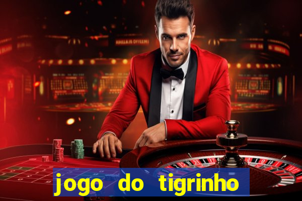 jogo do tigrinho depósito mínimo r$ 5