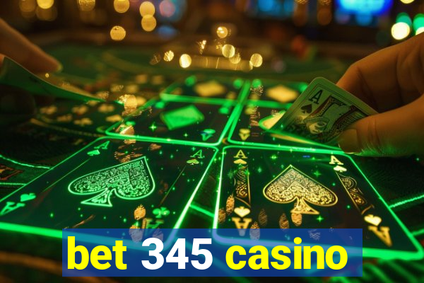 bet 345 casino