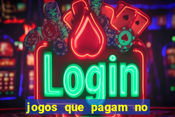 jogos que pagam no pix 2024