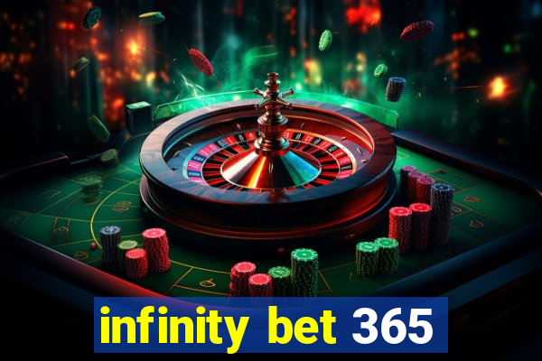 infinity bet 365