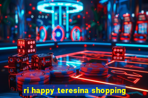 ri happy teresina shopping