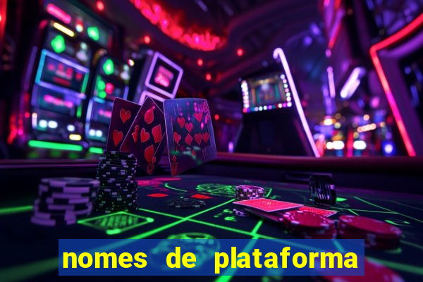 nomes de plataforma de jogos