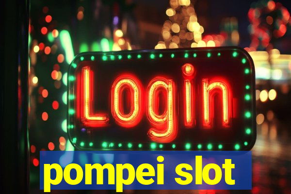 pompei slot