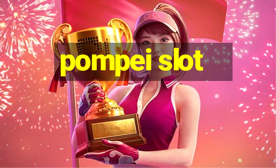 pompei slot