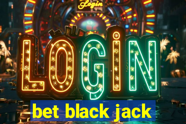 bet black jack