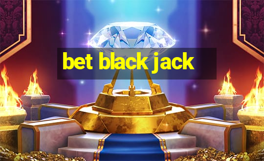 bet black jack