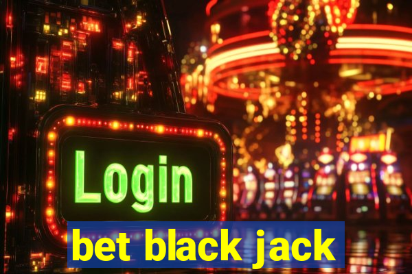 bet black jack