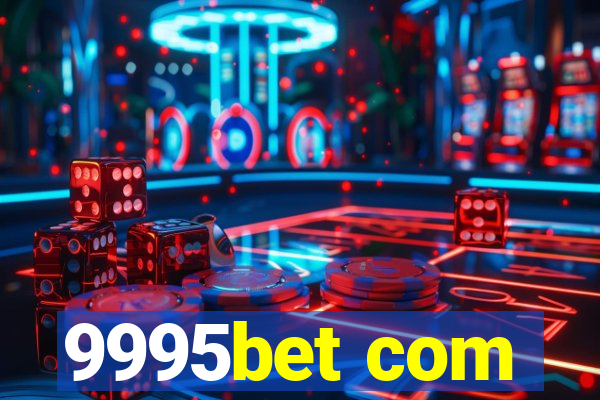 9995bet com