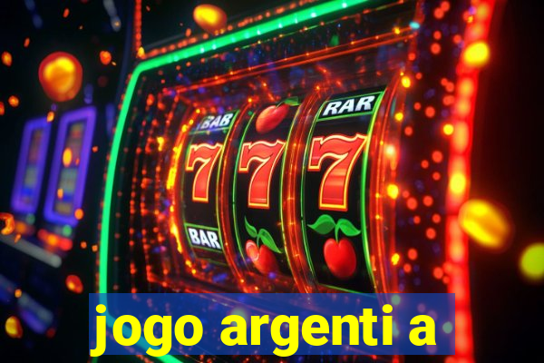 jogo argenti a