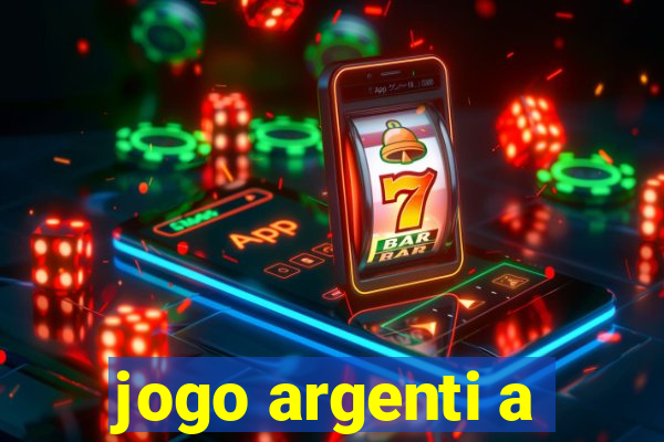 jogo argenti a