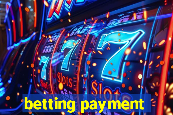 betting payment