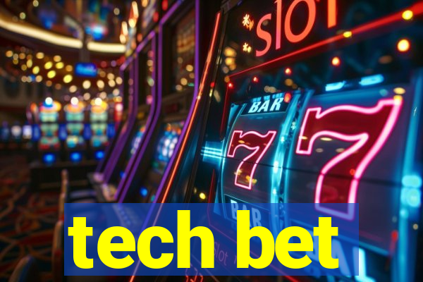 tech bet