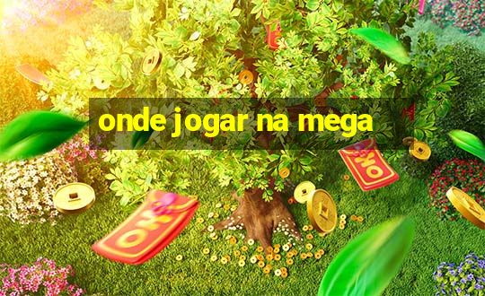 onde jogar na mega