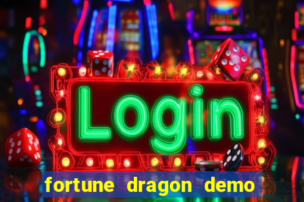 fortune dragon demo ganho certo