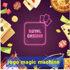 jogo magic machine