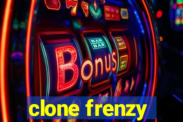 clone frenzy