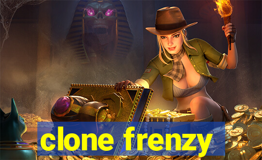 clone frenzy