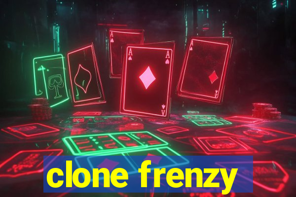 clone frenzy