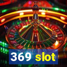 369 slot