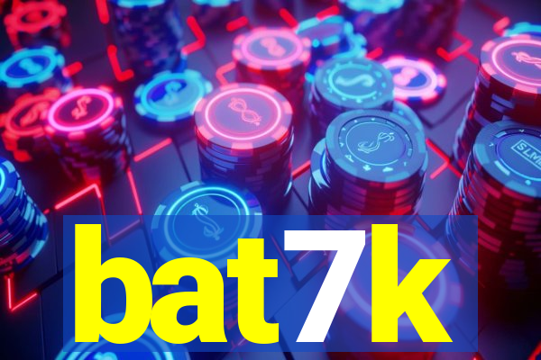 bat7k