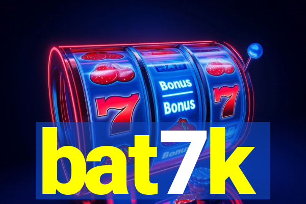 bat7k