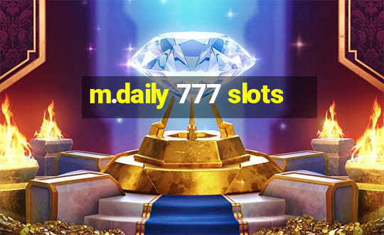 m.daily 777 slots