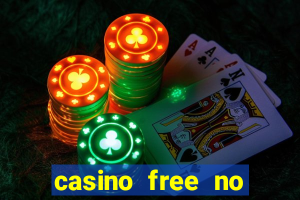 casino free no deposit money