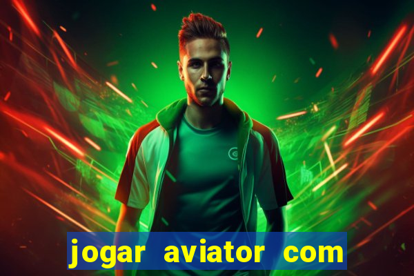 jogar aviator com 1 real