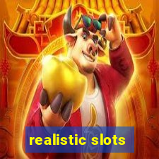 realistic slots