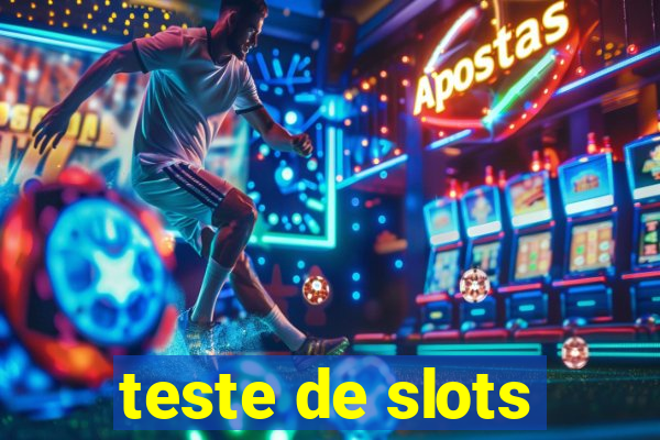 teste de slots