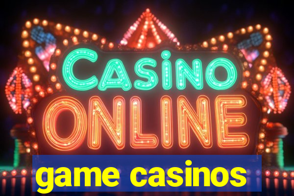 game casinos