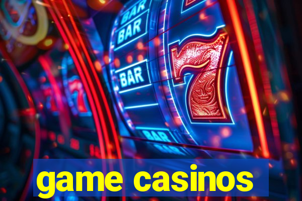 game casinos