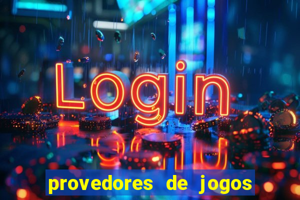 provedores de jogos de cassino