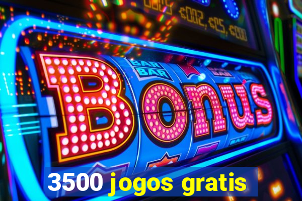 3500 jogos gratis