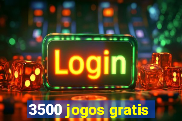 3500 jogos gratis