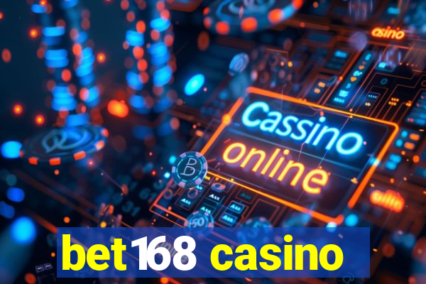 bet168 casino