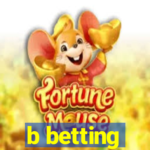 b betting