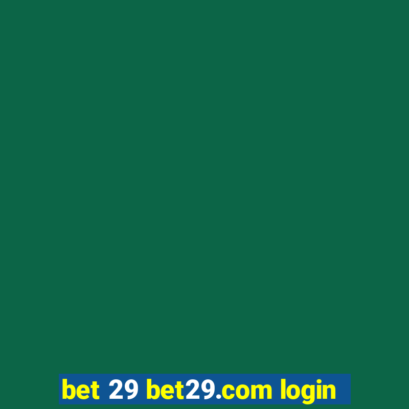 bet 29 bet29.com login