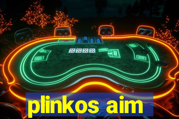 plinkos aim