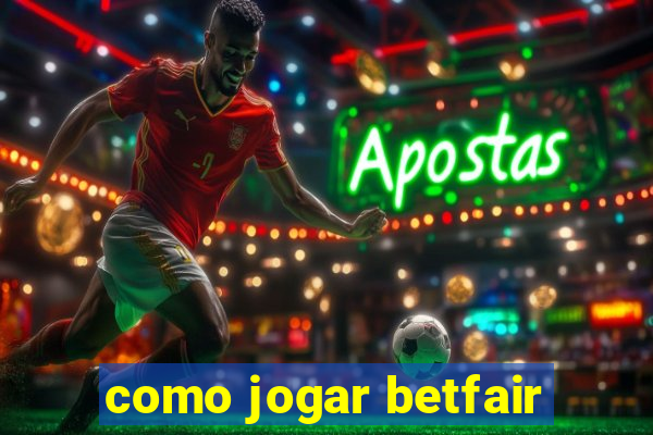 como jogar betfair