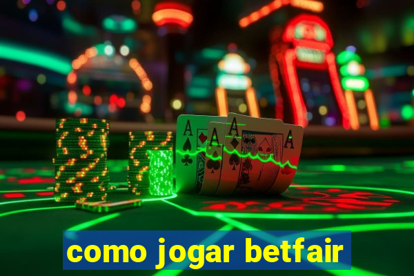 como jogar betfair