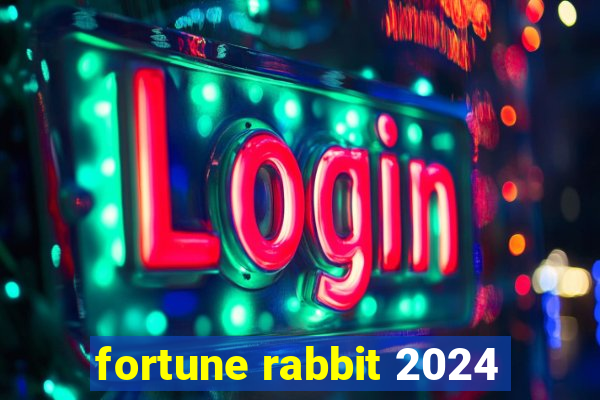 fortune rabbit 2024