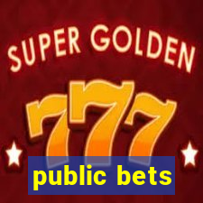 public bets