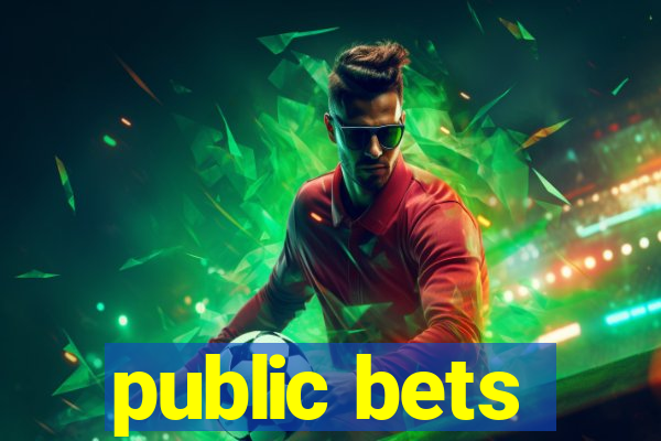 public bets