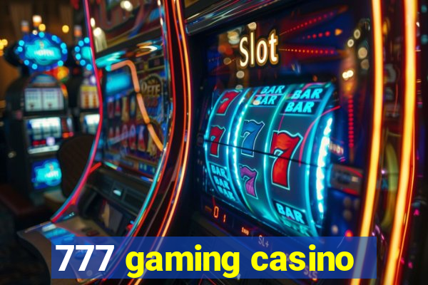 777 gaming casino