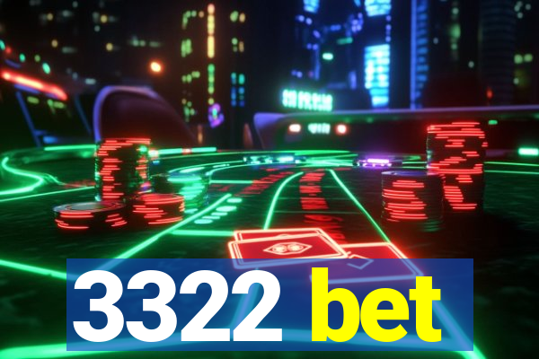 3322 bet